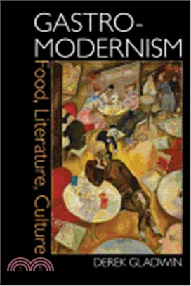 Gastro-modernism ― Food, Literature, Culture