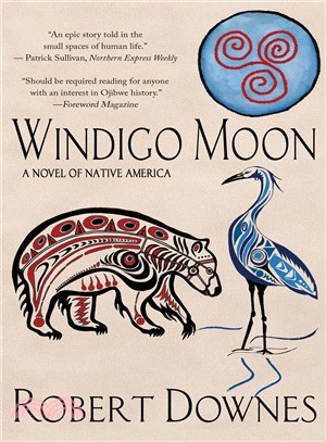 Windigo Moon ― A Novel of Native America