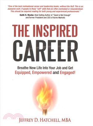 The Inspired Career ― Breathe New Life into Your Job and Get Equipped, Empowered and Engaged!