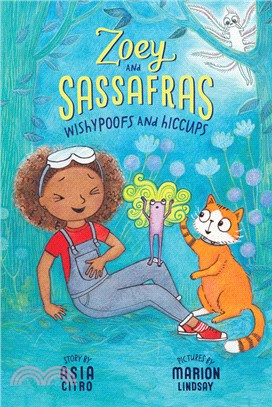 Wishypoofs and Hiccups: Zoey and Sassafras #9