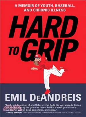 Hard to Grip ─ A Memoir of Youth, Baseball, and Chronic Illness