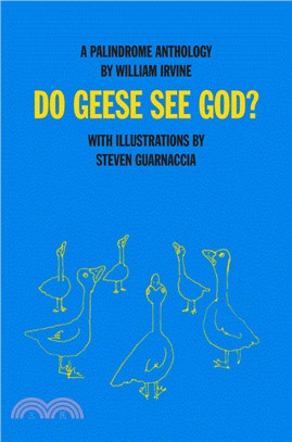Do Geese See God? ─ A Palindrome Anthology