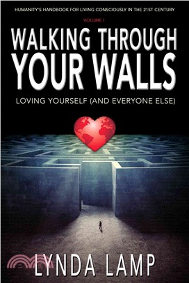 Walking Through Your Walls ― Loving Yourself and Everyone Else