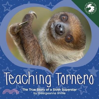Teaching Tornero: The True Story of a Sloth Superstar