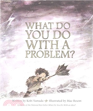 What do you do with a problem? /