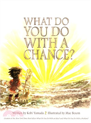 What do you do with a chance?