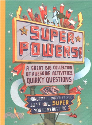 Superpowers! ― A Great Big Collection of Awesome Activities, Quirky Questions, and Wonderful Ways to See Just How Super You Already Are.