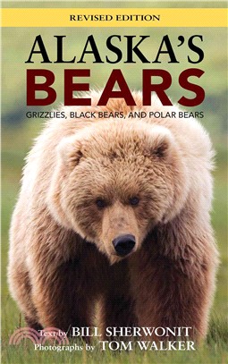 Alaska's Bears ― Grizzlies, Black Bears, and Polar Bears