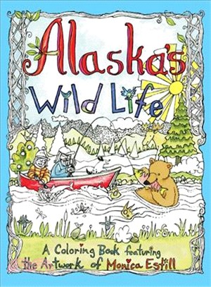 Alaska's Wild Life ─ An Adult Coloring Book Featuring the Artwork of Monica Estill