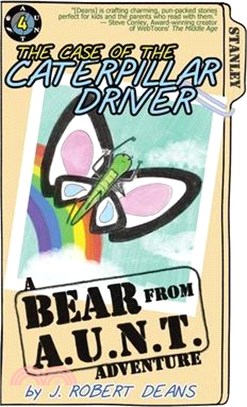 The Case of the Caterpillar Driver: A Bear From AUNT Adventure