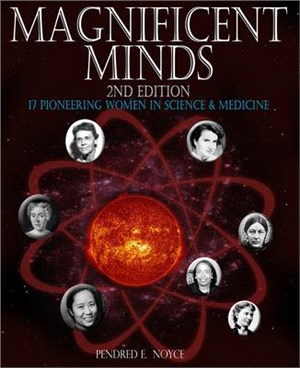 Magnificent Minds ― 17 Pioneering Women in Science and Medicine