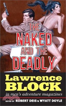 The Naked and the Deadly: Lawrence Block in Men's Adventure Magazines