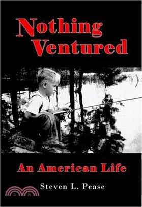 Nothing Ventured: An American Life