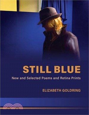 Still Blue: New and Selected Poems and Retina Prints