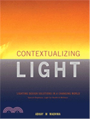 Contextualizing Light ― Lighting Design Solutions in a Changing World