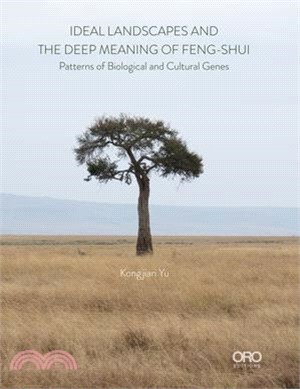 Ideal Landscapes the Deep Meaning of Feng Shui ― Patterns of Biological and Cultural Genes