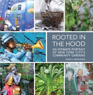 Rooted in the Hood：An Intimate Portrait of New York City's Community Gardens