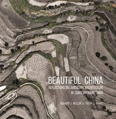 Beautiful China ― Reflections on Landscape Architecture in Contemporary China