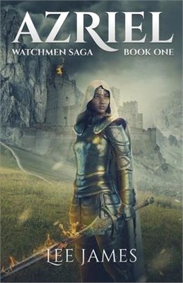 Azriel: Watchmen Saga, Book One