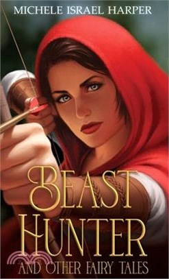 Beast Hunter and Other Fairy Tales