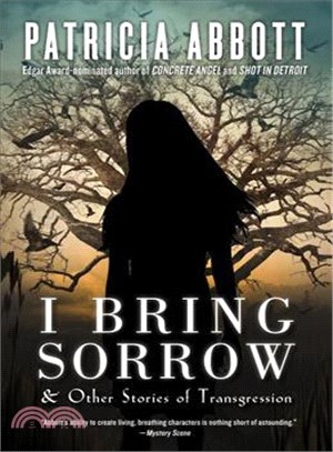 I Bring Sorrow ─ And Other Stories of Transgression