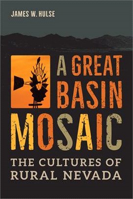 A Great Basin Mosaic ─ The Cultures of Rural Nevada