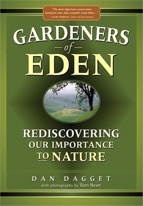 Gardeners of Eden ─ Rediscovering Our Importance to Nature