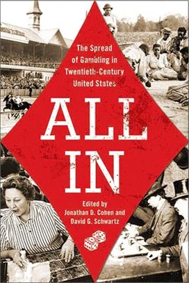 All in ― The Spread of Gambling in Twentieth-century United States