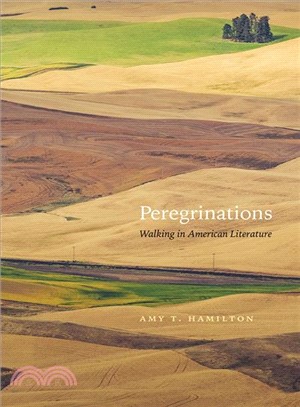 Peregrinations ― Walking in American Literature