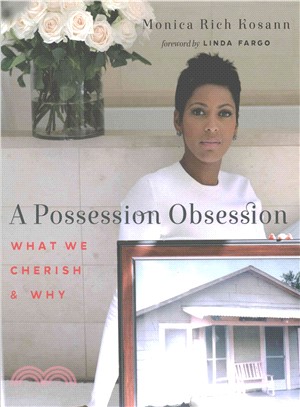 Possession Obsession: What We Cherish and Why