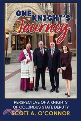 One Knight's Journey: Perspective of a Knights of Columbus State Deputy