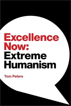 Excellence Now: Extreme Humanism