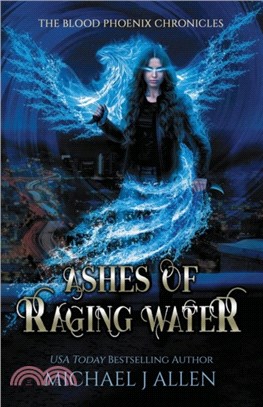 Ashes of Raging Water：An Urban Fantasy Action Adventure