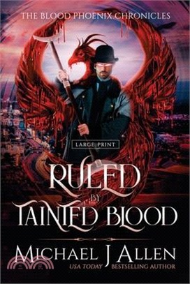 Ruled by Tainted Blood: A Completed Angel War Urban Fantasy