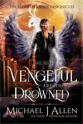 Vengeful are the Drowned: A Completed Angel War Urban Fantasy