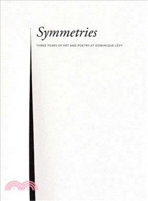 Symmetries ― Three Years of Art and Poetry at Dominique L?
