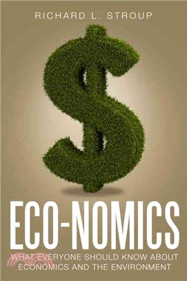Eco-nomics ─ What Everyone Should Know About Economics and the Environment