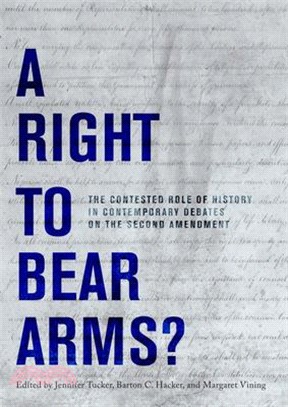 A Right to Bear Arms? ― The Contested Role of History in Contemporary Debates on the Second Amendment
