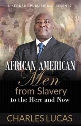 African American Men from Slavery to the Here and Now