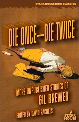 Die Once - Die Twice ― More Unpublished Stories