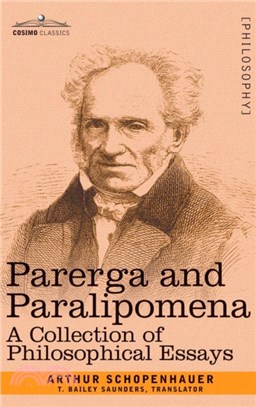 Parerga and Paralipomena：A Collection of Philosophical Essays