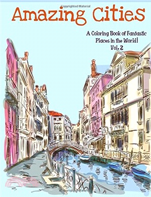 Amazing Cities: Adult Coloring Books of Fantastic Cities of the World: Volume 2
