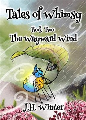 The Wayward Wind: Tales of Whimsy Book Two