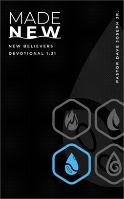 Made New Devotional: New Believers Devotional 1:31