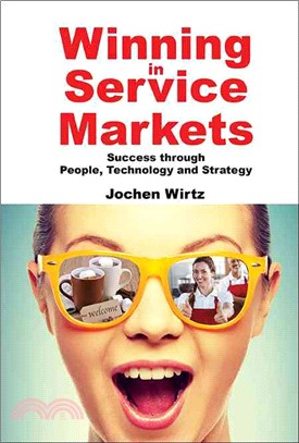 Winning in Service Markets ─ Success Through People, Technology and Strategy