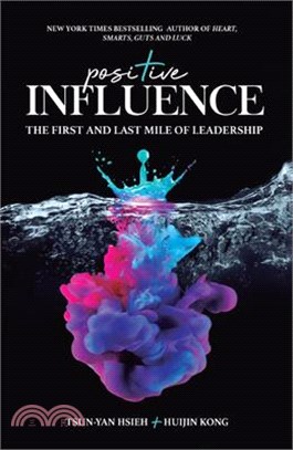 Positive Influence: The First and Last Mile of Leadership