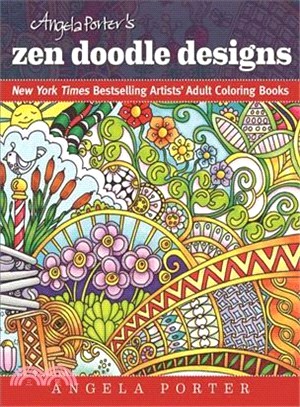Angela Porter's Zen Doodle Designs ― New York Times Bestselling Artist's Adult Coloring Books