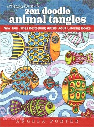 Angela Porter's Zen Doodle Animal Tangles ― New York Times Bestselling Artist's Adult Coloring Books