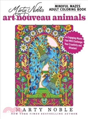 Art Nouveau Animals ─ 48 Engaging Mazes That Will Challenge Your Creativity and Wisdom!