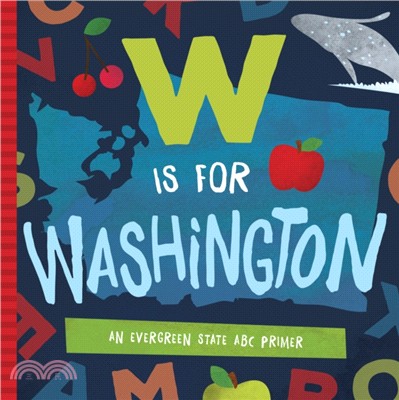 W Is for Washington ─ An Evergreen State ABC Primer